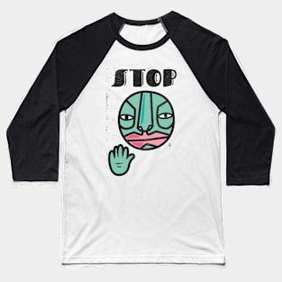 STOP - hand - face Baseball T-Shirt